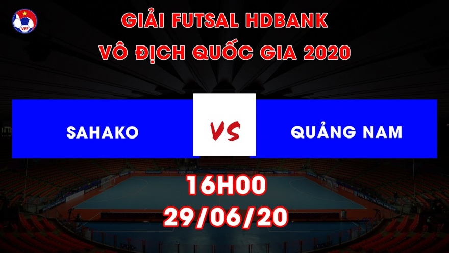 Xem trực tiếp Sahako vs Quảng Nam ở Giải Futsal HDBank VĐQG 2020