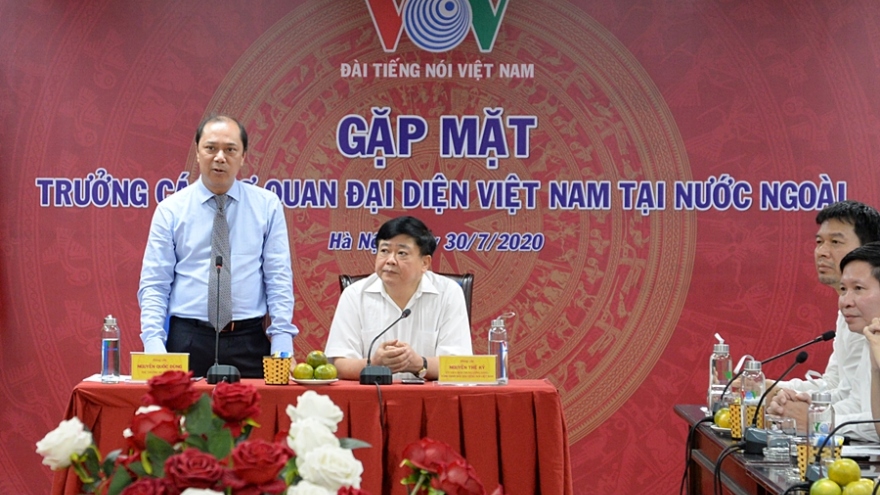 VOV gặp mặt Trưởng các cơ quan đại diện Việt Nam tại nước ngoài
