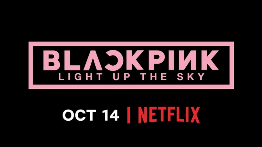 BLACKPINK phát hành phim tài liệu trên Netflix, hé lộ hành trình toả sáng thành ngôi sao 