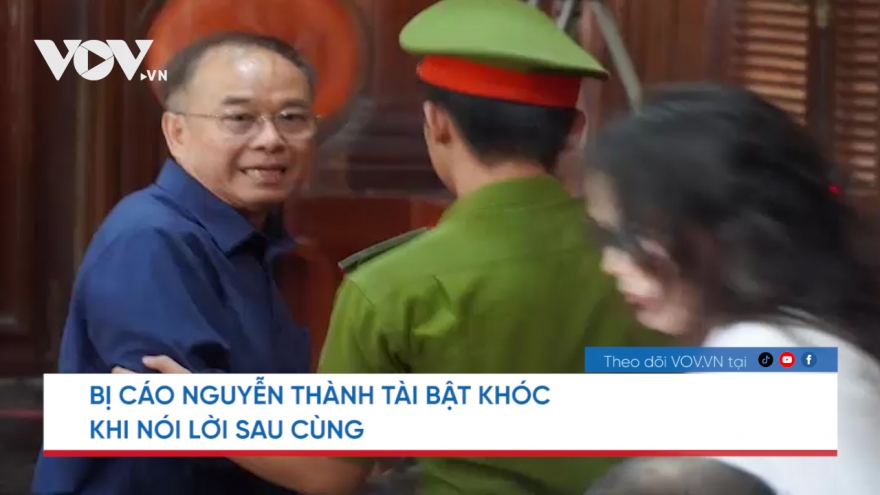 Nóng 24h: Bị cáo Nguyễn Thành Tài bật khóc khi nói lời sau cùng