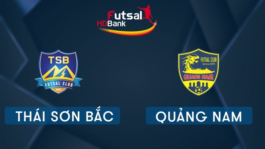 TRỰC TIẾP Thái Sơn Bắc vs Quảng Nam tại Giải Futsal HDBank 2020