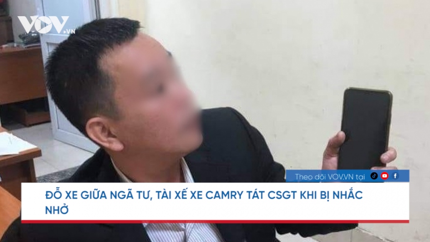 Nóng 24h: Tài xế xe Camry tát CSGT ở Hà Nội là quân nhân