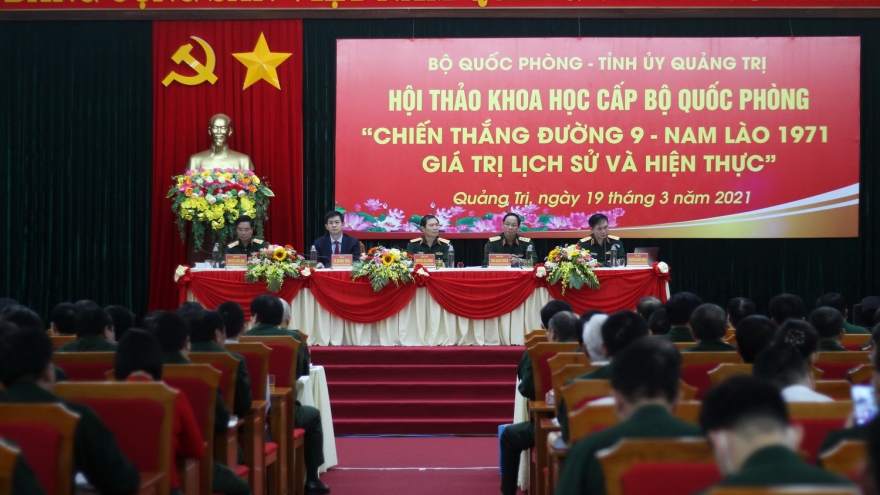 Hội thảo khoa học “Chiến thắng Đường 9- Nam Lào 1971- Giá trị lịch sử và hiện thực"