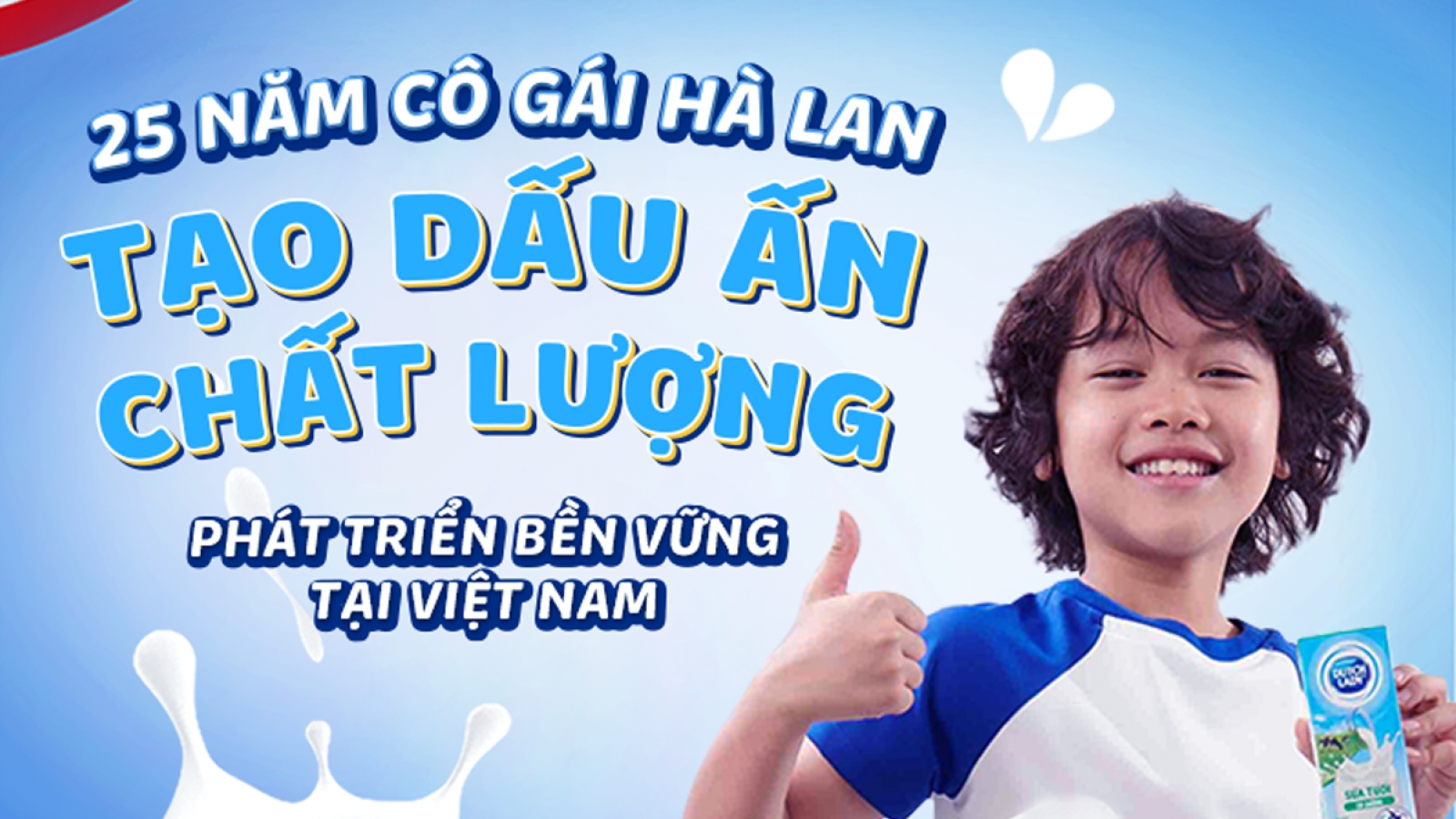 25 năm Cô Gái Hà Lan tạo dấu ấn chất lượng, phát triển bền vững tại Việt Nam