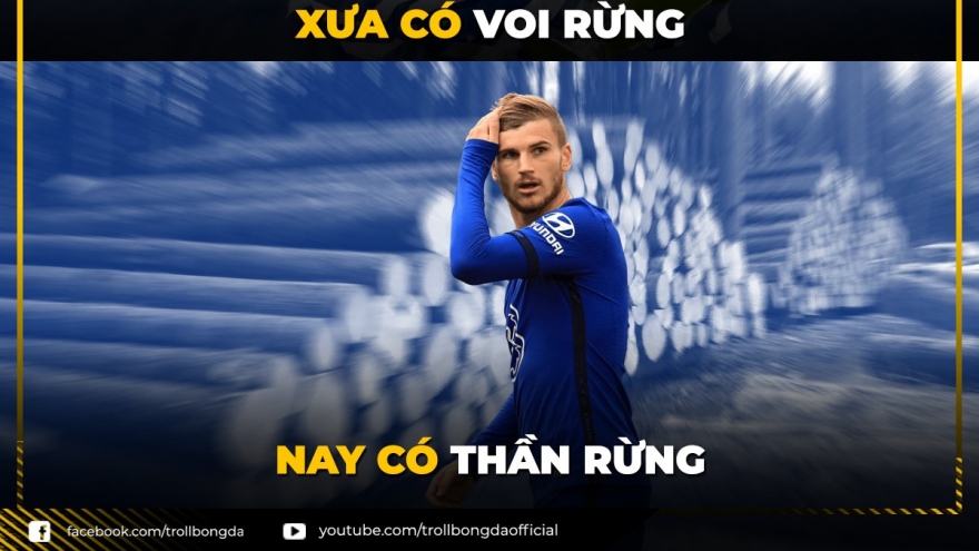 Biếm họa 24h: Timo Werner thành “trò cười” cho khán giả