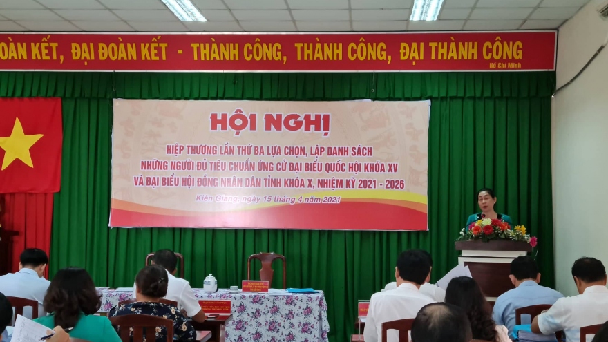 Kiên Giang: Hiệp thương lần 3, 11 người ứng cử đại biểu Quốc hội và 103 ứng cử HĐND tỉnh