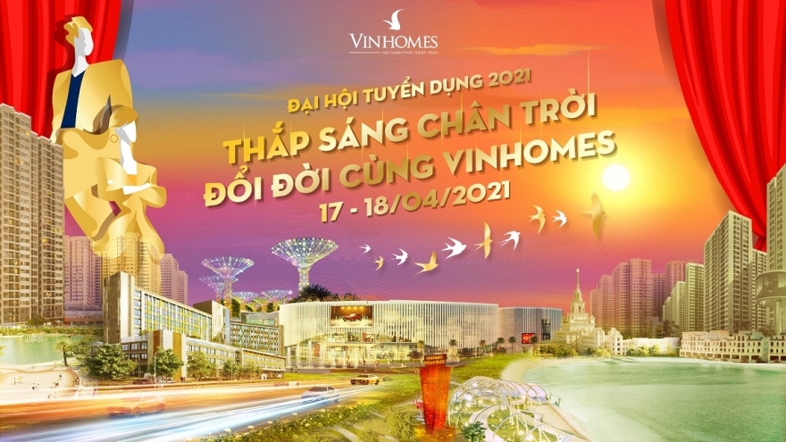 Vinhomes hâm nóng thị trường bất động sản bằng sự kiện tuyển dụng lớn chưa từng có