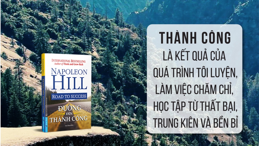 15 biển báo từ Napoleon Hill giúp bạn tìm kiếm sự thành công trong cuộc sống