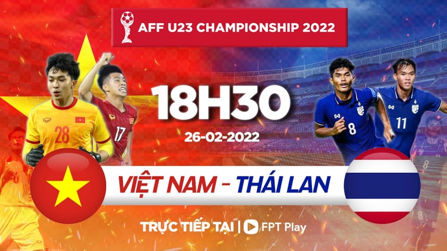Lịch thi đấu U23 Đông Nam Á hôm nay 26/2: Trực tiếp U23 Việt Nam - U23 Thái Lan