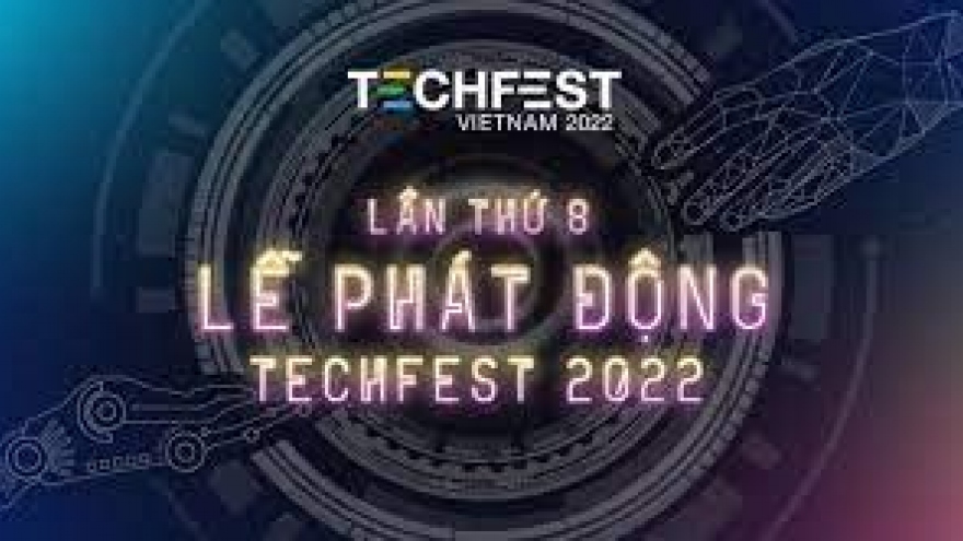 Phát động ngày hội khởi nghiệp đổi mới sáng tạo quốc gia Techfest 2022