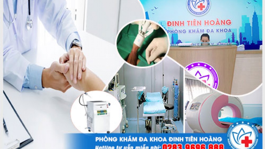 Phòng khám đa khoa Đinh Tiên Hoàng - Chất lượng đi liền niềm tin