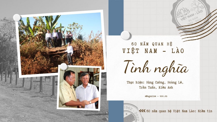 60 năm quan hệ Việt - Lào: Tình nghĩa
