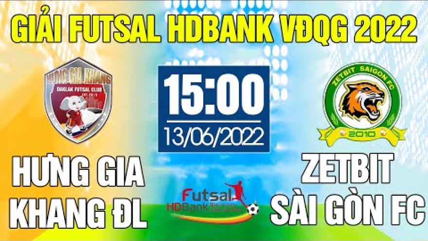 Xem trực tiếp Futsal HDBank VĐQG 2022: Đắk Lắk - Zetbit Sài Gòn 
