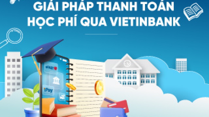 VietinBank cung cấp giải pháp tài chính toàn diện cho trường học