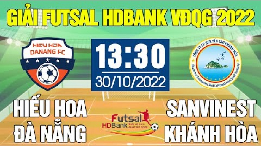 Xem trực tiếp S.Khánh Hòa vs Đà Nẵng giải Futsal HDBank VĐQG 2022