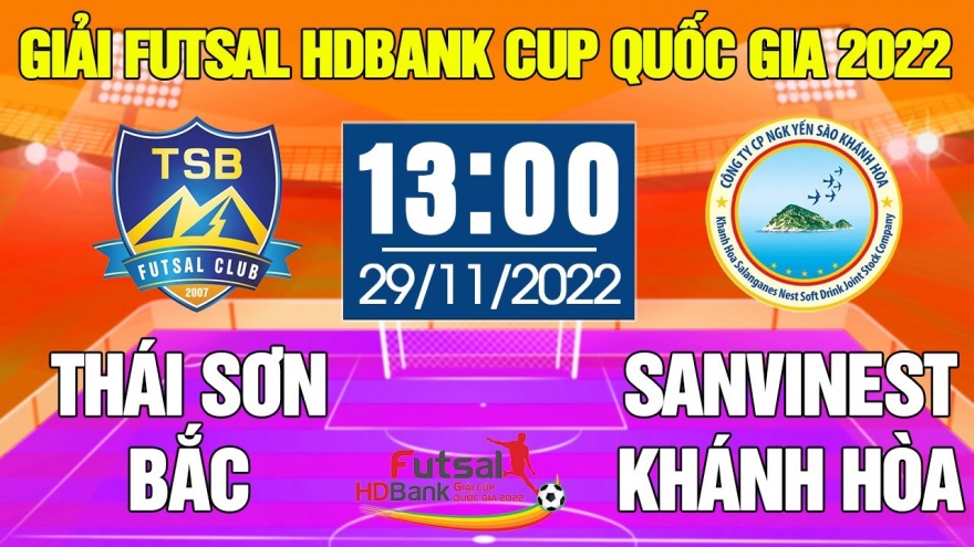 Xem trực tiếp Thái Sơn Bắc vs S.Khánh Hòa giải Futsal HDBank Cúp Quốc gia 2022