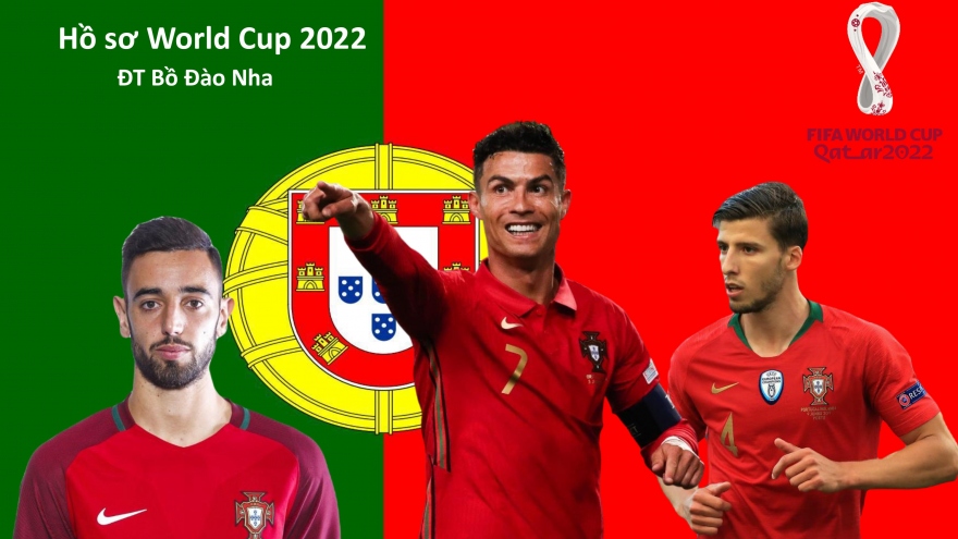 Hồ sơ các ĐT dự VCK World Cup 2022: Đội tuyển Bồ Đào Nha