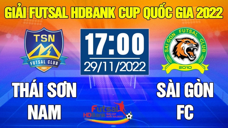 Xem trực tiếp Thái Sơn Nam vs Sài Gòn FC giải Futsal HDBank Cúp Quốc gia 2022