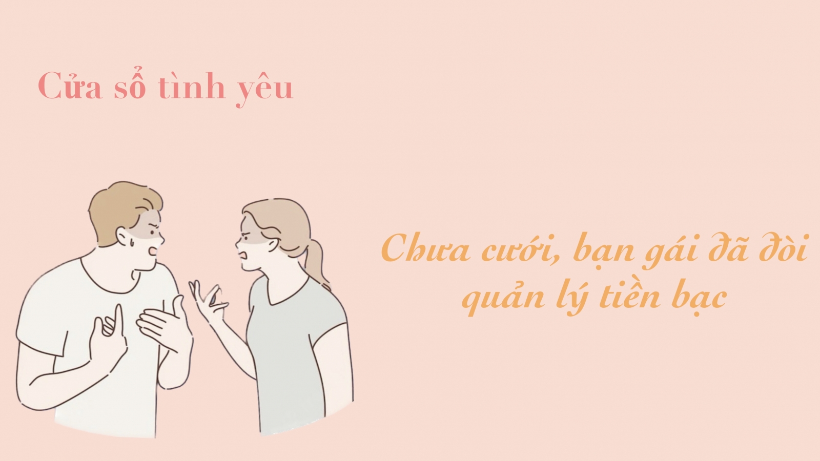 Chưa cưới, bạn gái đã đòi quản lý tiền bạc