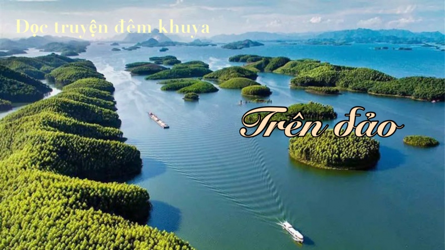 Truyện ngắn "Trên đảo" - Lạc lối ở đảo hoang