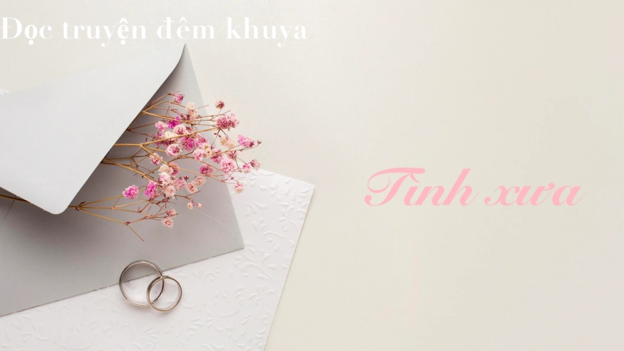 Truyện ngắn "Tình xưa" - Buồn vui đời người phụ nữ qua hai lần đò