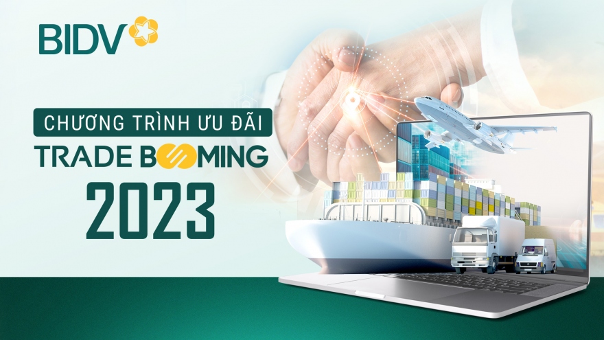 BIDV đồng hành cùng doanh nghiệp xuất nhập khẩu với Trade Booming