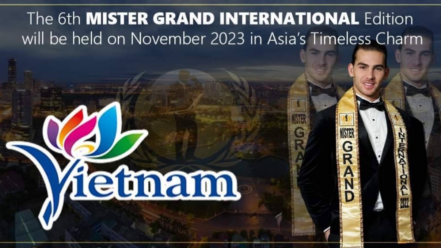Đơn vị nào tổ chức Mister Grand International 2023 tại Việt Nam?