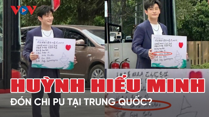 Chuyện showbiz 3/4: Xôn xao hình ảnh Huỳnh Hiểu Minh cầm bảng tên đón Chi Pu tại Trung Quốc