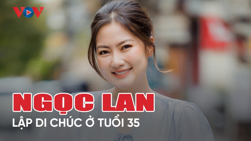 Chuyện showbiz 8/4: Lúc 35 tuổi, Ngọc Lan đã lập di chúc cho con