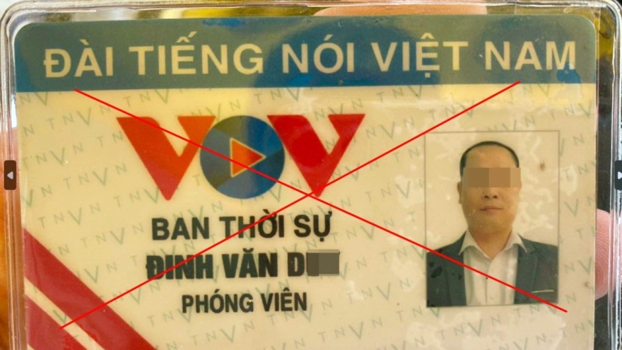 Nóng 24h: Tạm giữ đối tượng giả danh phóng viên VOV