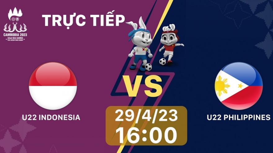 Link xem trực tiếp U22 Indonesia vs U22 Philippines bóng đá nam SEA Games 32