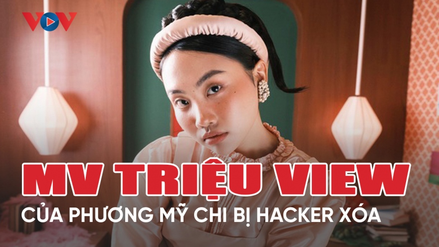 Chuyện showbiz 14/5: MV triệu view của Phương Mỹ Chi bị hacker xóa