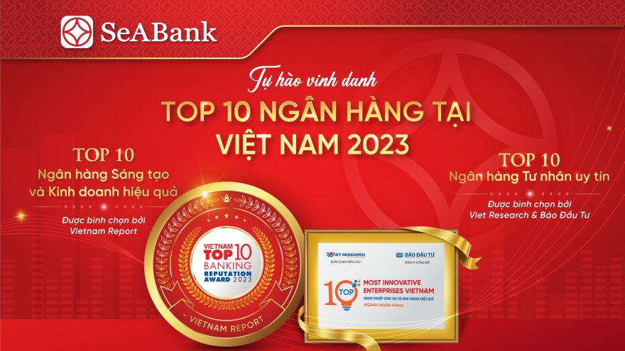 SeABank vinh danh trong Top 10 Ngân hàng sáng tạo và kinh doanh hiệu quả