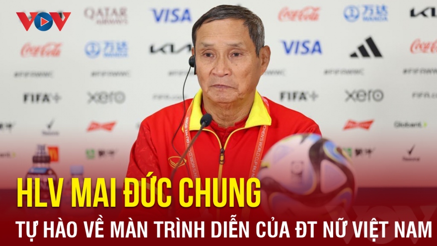 HLV Mai Đức Chung: "Tôi tự hào về màn trình diễn của ĐT nữ Việt Nam"