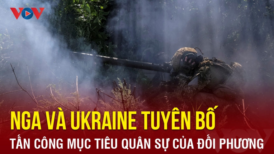 Nga và Ukraine đều tuyên bố tấn công mục tiêu quân sự của đối phương