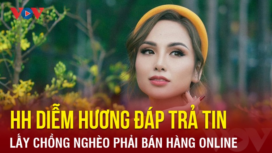 Chuyện showbiz: Diễm Hương đáp trả tin lấy chồng nghèo nên bán hàng online