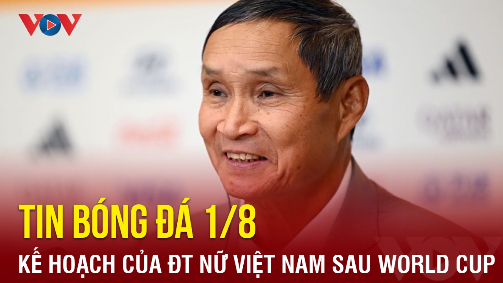Tin bóng đá hôm nay 1/8: HLV Mai Đức Chung tiết lộ kế hoạch sau World Cup 2023