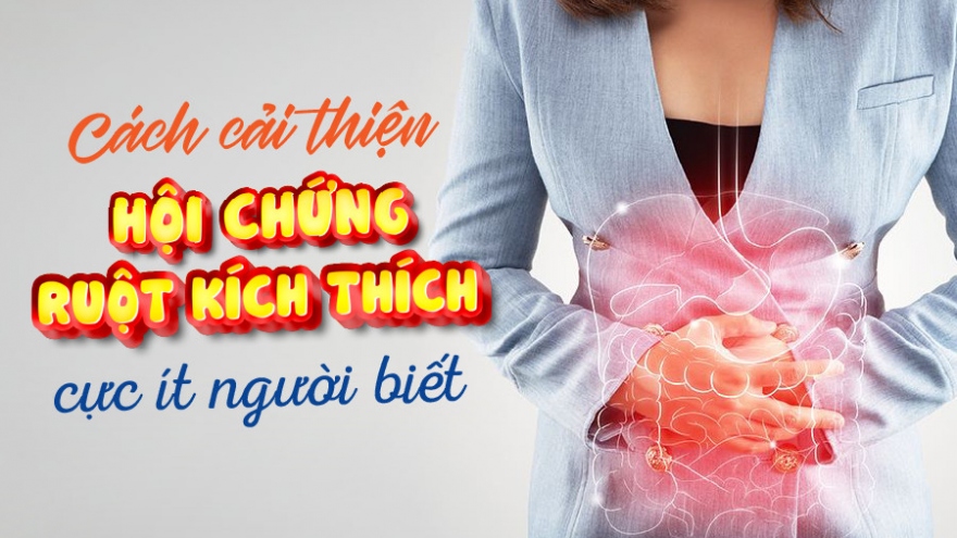 Cách cải thiện hội chứng ruột kích thích rất ít người biết!