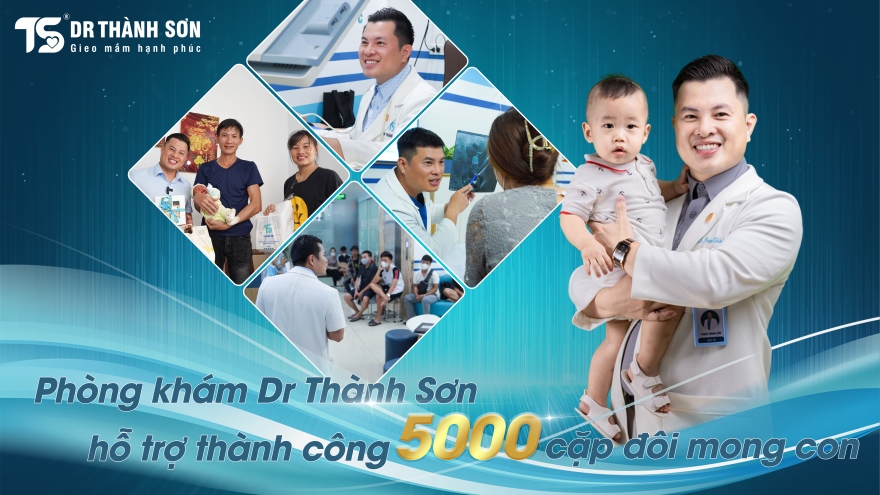 Phòng khám Dr Thành Sơn hỗ trợ thành công 5.000 cặp đôi mong con