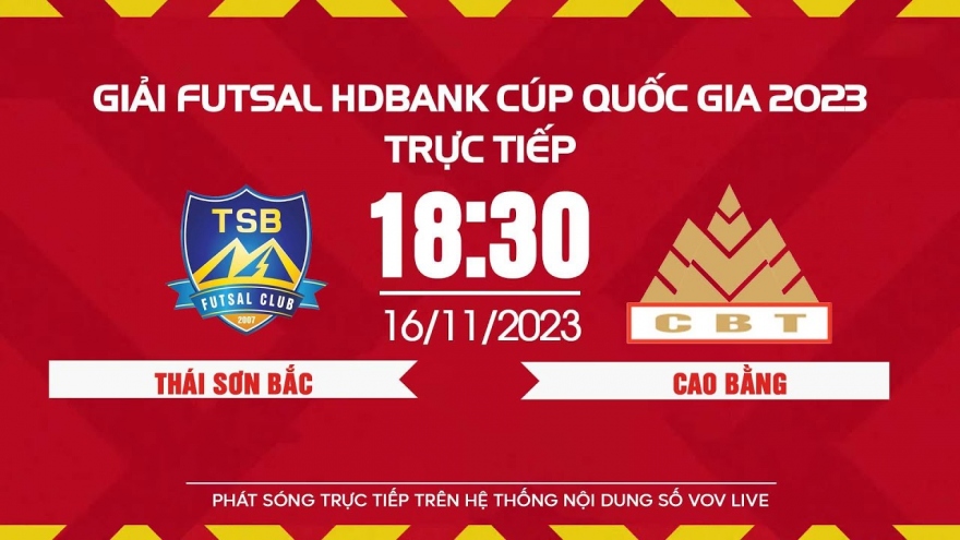Xem trực tiếp Thái Sơn Bắc vs Cao Bằng - Giải Futsal HDBank Cúp Quốc gia 2023