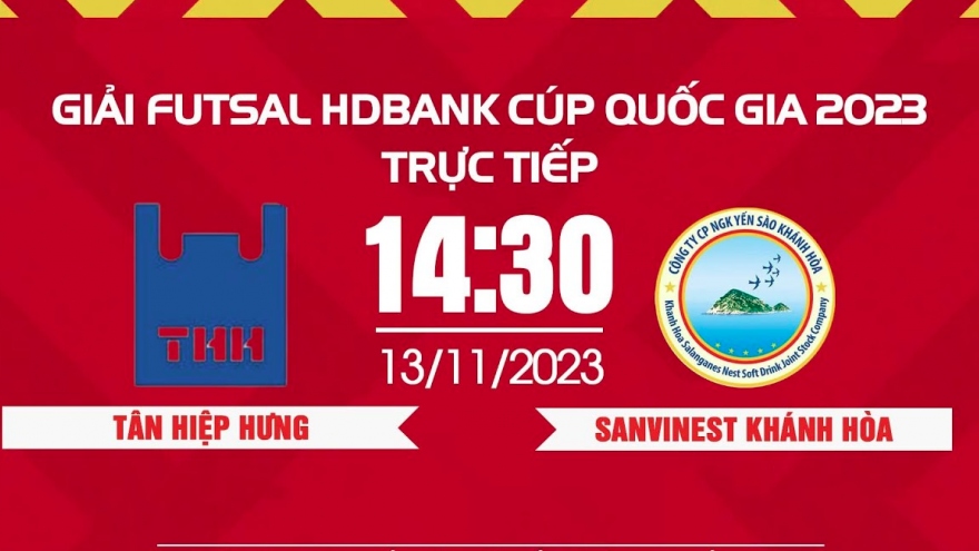 Xem trực tiếp Tân Hiệp Hưng vs Khánh Hòa - Giải Futsal HDBank Cúp Quốc gia 2023