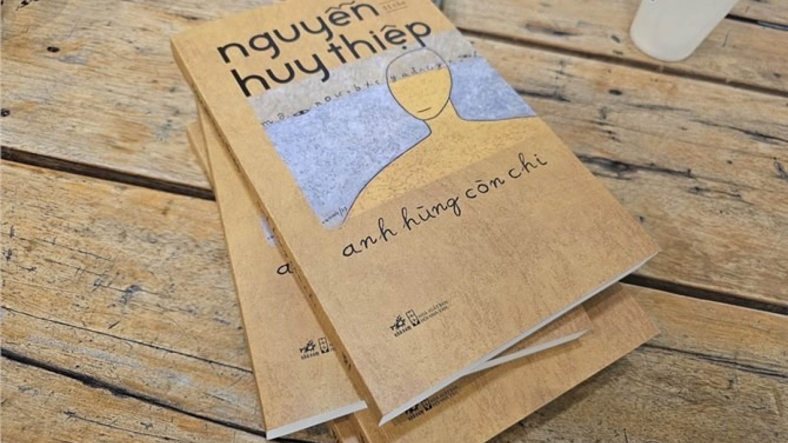 "Anh hùng còn chi" - Di cảo Nguyễn Huy Thiệp