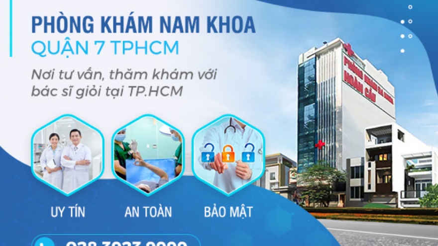 Đánh giá hiệu quả khám bệnh tại Phòng khám nam khoa quận 7 TPHCM