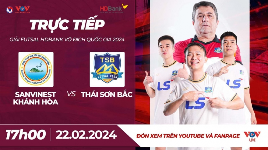 Xem trực tiếp Sanvinest Khánh Hòa vs Thái Sơn Bắc - Giải Futsal HDBank VĐQG 2024