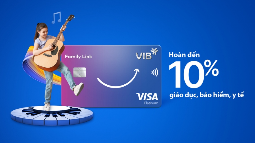 Thẻ tín dụng VIB Family Link sẽ giảm phí, tăng hoàn điểm thế nào từ ngày 27/4?