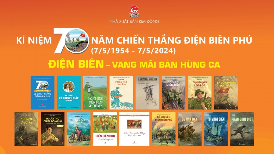 Giới thiệu 17 ấn phẩm đặc biệt ra mắt nhân kỷ niệm 70 năm Chiến thắng Điện Biên Phủ