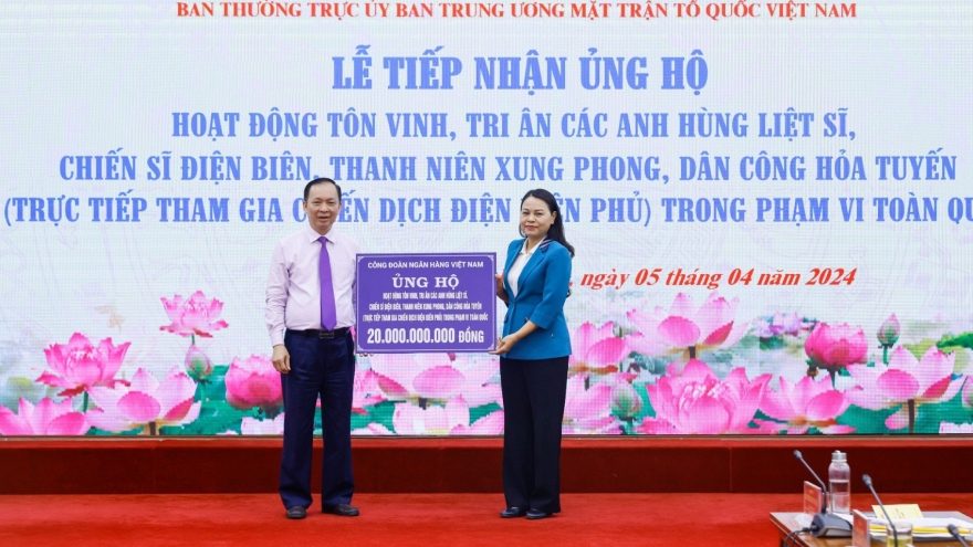 Ủy ban Trung ương MTTQ Việt Nam tiếp nhận 22 tỷ đồng ủng hộ chiến sĩ Điện Biên