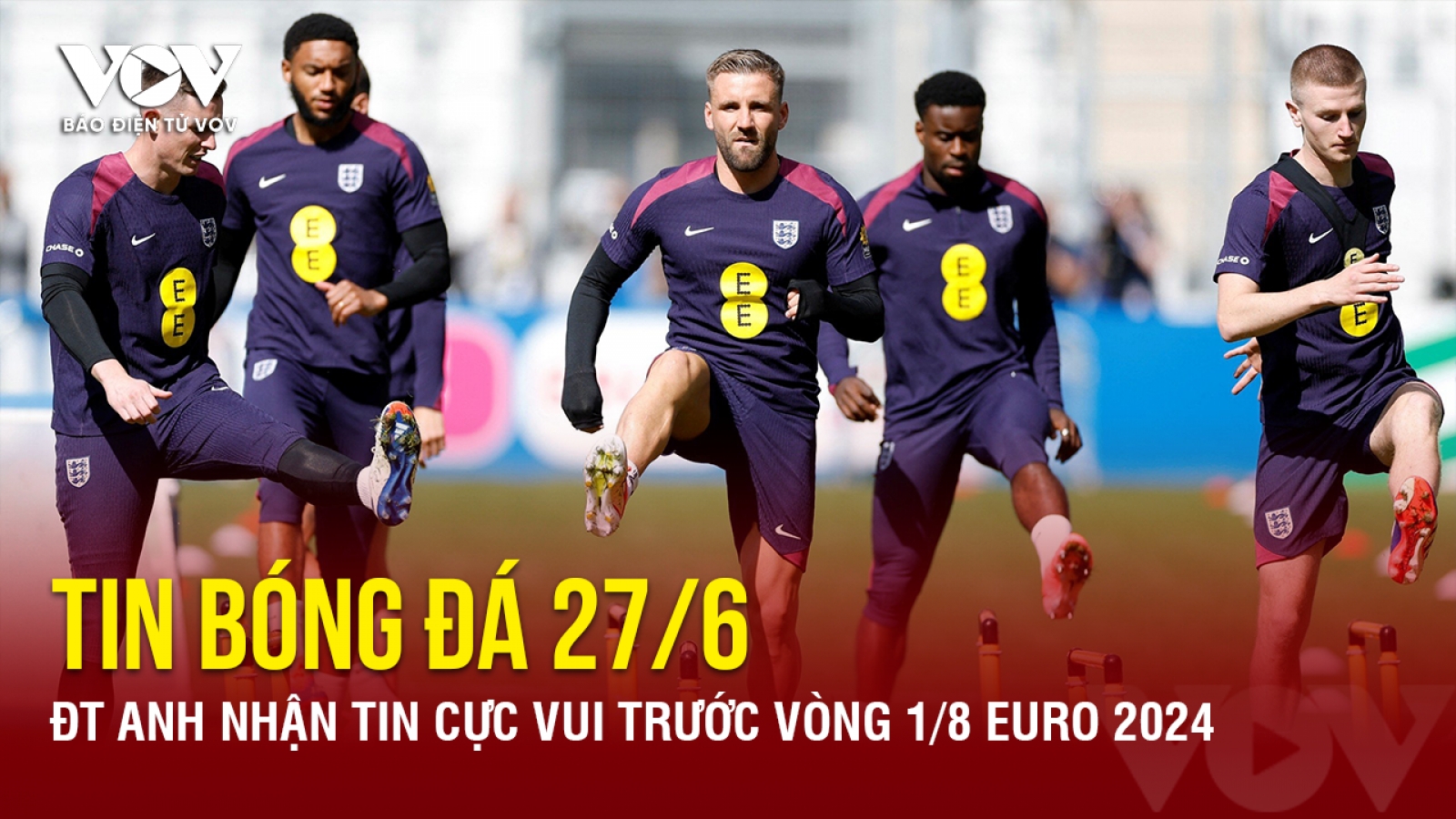 Tin bóng đá 27/6: ĐT Anh nhận tin cực vui trước vòng 1/8 EURO 2024