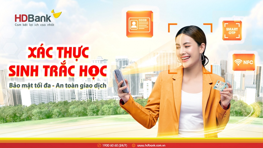 HDBank triển khai xác thực sinh trắc học tăng cường an toàn giao dịch