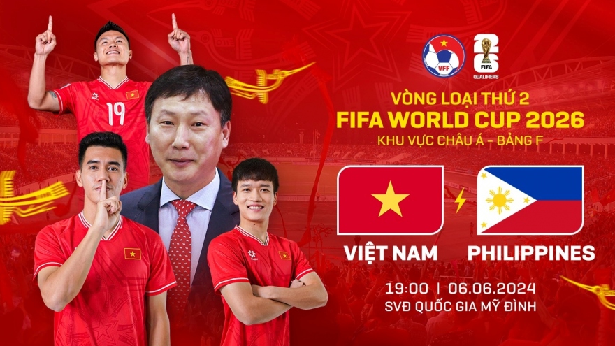 Lịch thi đấu và trực tiếp bóng đá hôm nay 6/6: ĐT Việt Nam đấu ĐT Philippines